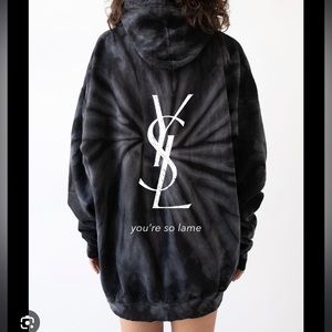 YSL “You’re so Lame” Hoodie